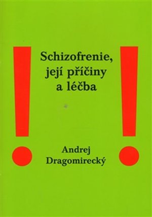 Schizofrenie, její příčiny a léčba