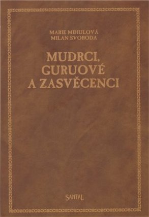 Mudrci, guruové a zasvěcenci