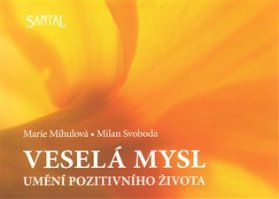 Veselá mysl - Umění pozitivního života - 2. vydání