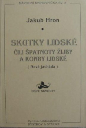 Skutky lidské čili špatnoty žijby a konby lidské