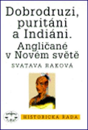 Dobrodruzi,puritáni a Indiáni