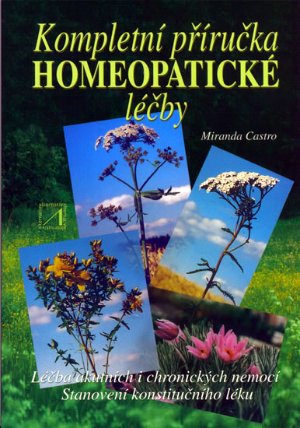 Kompletní příručka homeopatické léčby