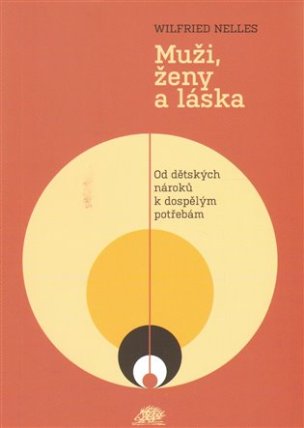 Muži, ženy a láska - Od dětských nároků