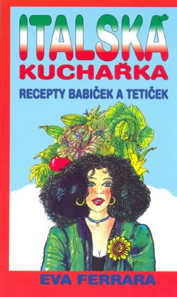 Italská kuchařka - Recepty babiček a tetiček