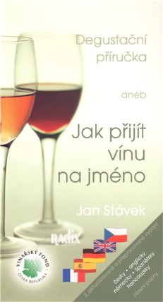 Degustační příručka aneb Jak přijít vínu na jméno