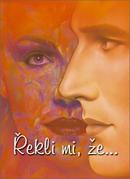 Řekli mi, že ...