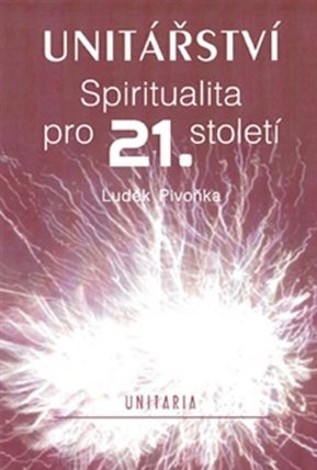 Unitářství - Spiritualita pro 21. století