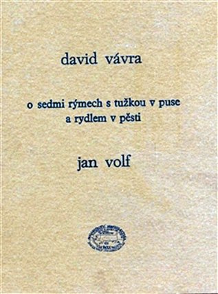 O sedmi rýmech s tužkou v puse a rydlem v pěsti
