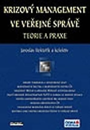 Krizový management ve veřejné správě. Teorie a praxe