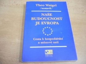Naše budoucnost je Evropa