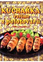 Kuchařka - vaříme z polotovarů