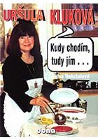 Kudy chodím,tudy jím