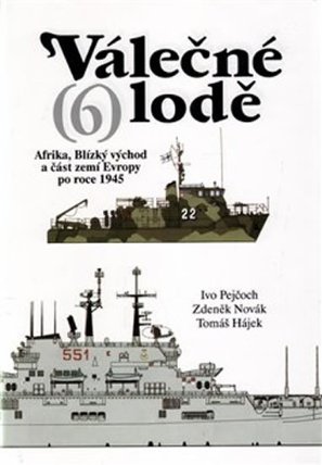 Válečné lodě 6 - Afrika, Blízký východ a část zemí Evropy po roce 1945