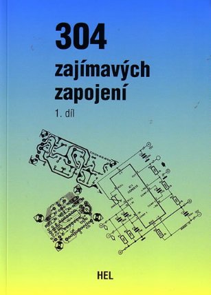 304 zajímavých zapojení - 1. díl