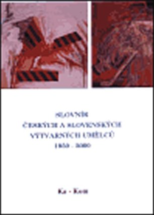 Slovník českých a slovenských výtvarných umělců 1950 - 2000 5.díl (Ka-Kom)