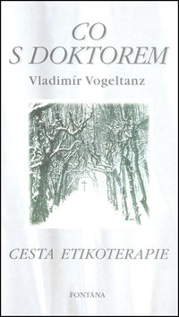 Co s doktorem - Cesta etikoterapie