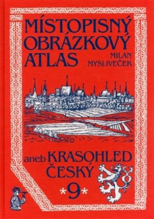 Místopisný obrázkový atlas aneb Krasohled český 9.