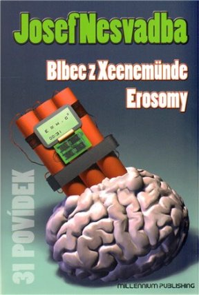 Blbec z Xeenemünde /Erosomy