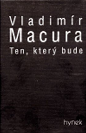 TEN, KTERÝ BUDE