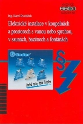 Elektrické instalace v koupelnách a prostorech s vanou nebo sprchou, v saunách, bazénech a