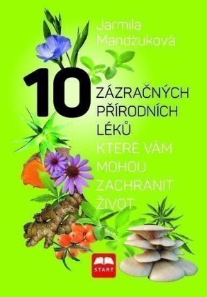 10 zázračných přírodních léků, které vám mohou zachránit život