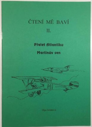 Čtení mě baví II. Dys Přelet Atlantiku, Martinův sen