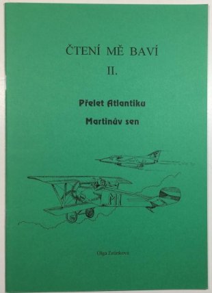 Čtení mě baví II. Dys Přelet Atlantiku, Martinův sen
