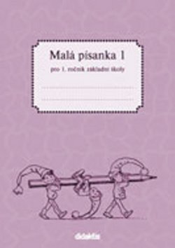 Malá písanka pro 1.ročník ZŠ - 1.díl