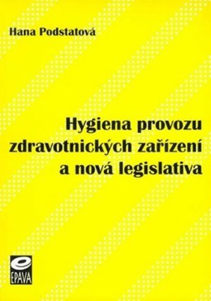 Hygiena provozu zdravotnických zařízení a nová legislativa
