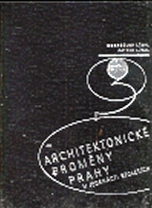 Architektonické proměny Prahy v jedenácti stoletích