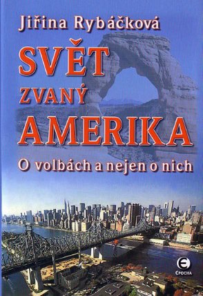 Svět zvaný Amerika - O volbách a nejen o nich