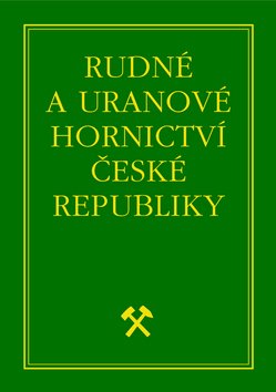 Rudné a uranové hornictví České Republiky