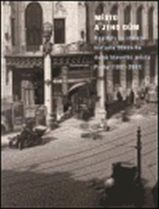 Město a jeho dům: Kapitoly ze stoleté historie Obecního domu hlavního města Prahy (1901-20