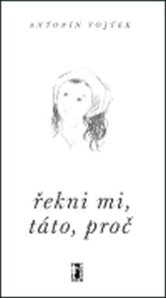 Řekni mi, táto, proč