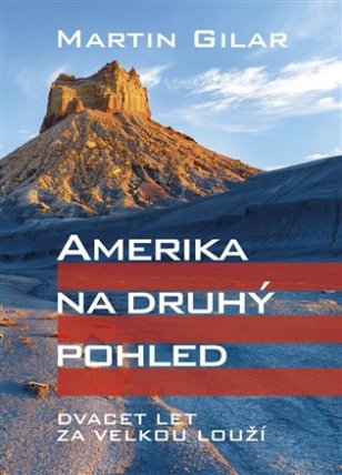 Amerika na druhý pohled. Dvacet let za velkou louží
