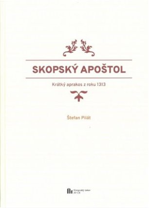 Skopský apoštol - krátký aprakos z roku 1313