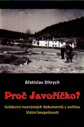 Proč Javoříčko? - Svědectví neznámých dokumentů z archivu Státní bezpečnosti