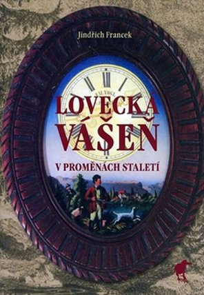 Lovecká vášeň v proměnách staletí
