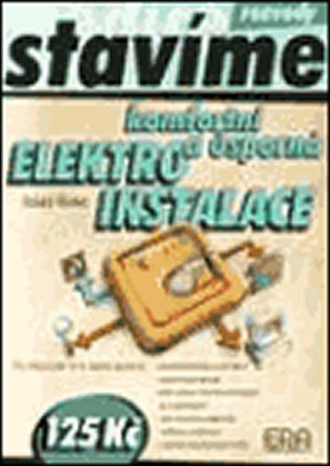 Komfortní a úsporná elektroinstalace - edice Stavíme