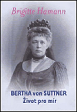 Bertha von Suttner: Život pro mír
