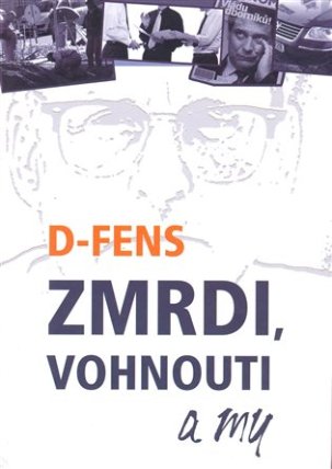 Zmrdi, vohnouti a my
