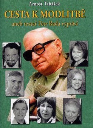 Cesta k modlitbě aneb textař Petr Rada vypráví