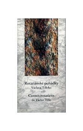 Rotariánské pohádky Václava Tilleho / Contes rotariens de Václav Tille
