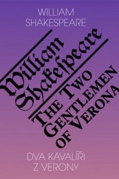Dva kavalíři z Verony / The Two Gentlemen of Verona