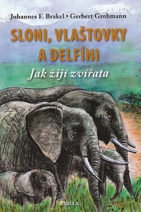 Sloni, vlaštovky a delfíni - Jak žijí zvířata