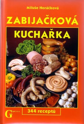 Zabíjačková kuchařka - 344 receptů