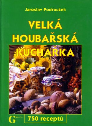 Velká houbařská kuchařka