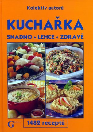 Kuchařka - snadno,levně,zdravě