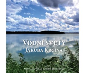 Vodní světy Jakuba Krčína