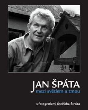 Jan Špáta mezi světlem a tmou